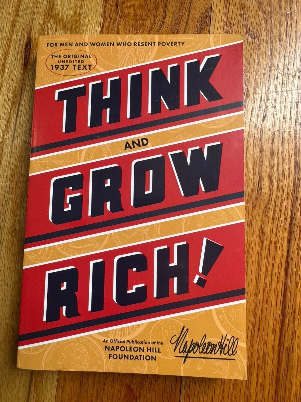 Think and Grow Rich(r): The Original, an Official Publication of the Napoleon Hi